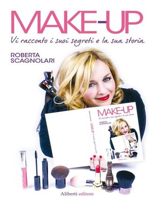cover image of MAKE-UP.Vi racconto i suoi segreti e la sua storia